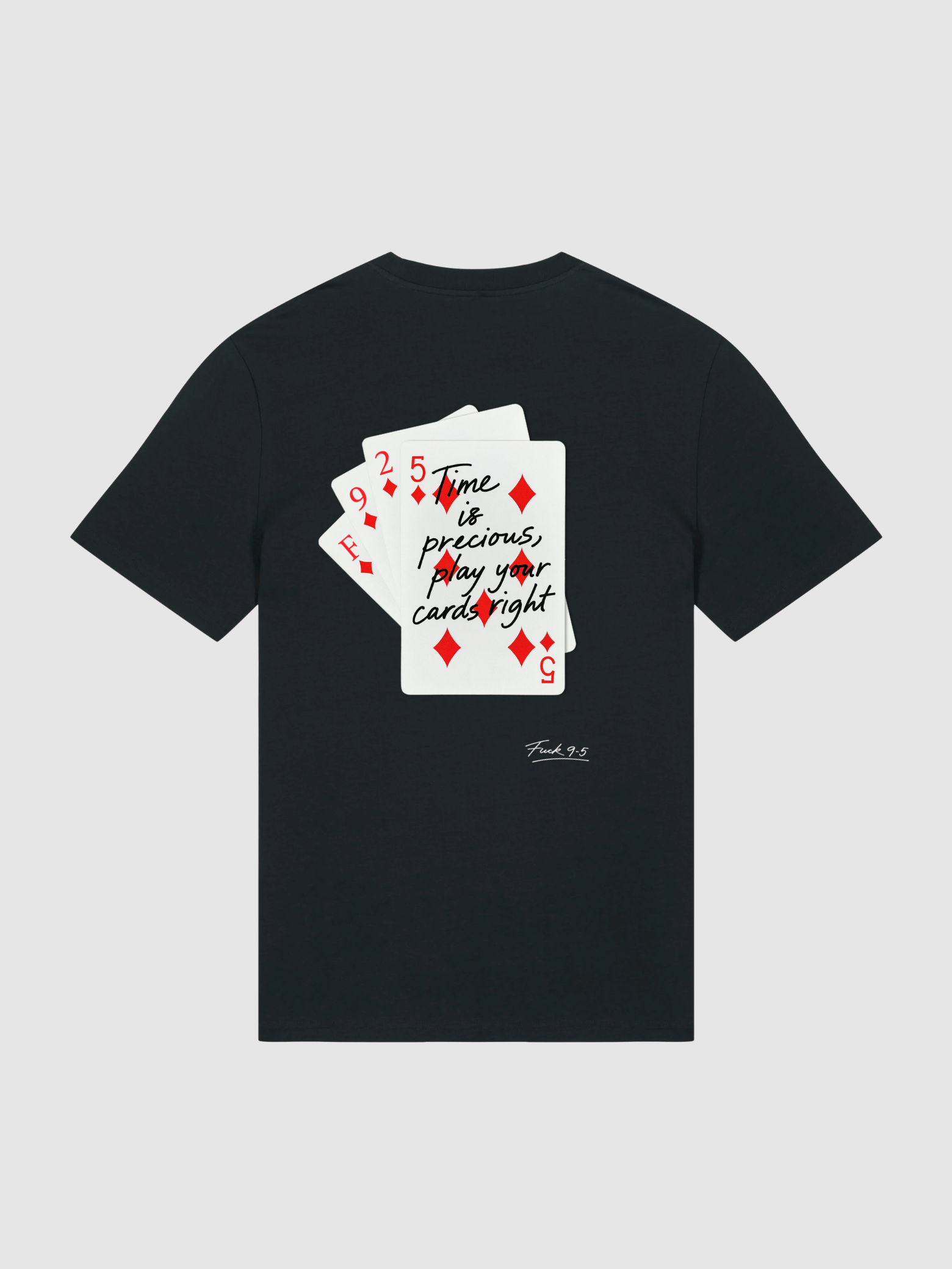 "Play your cards right" Tee